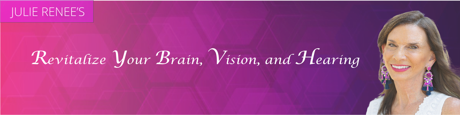 Revitalize Your Brain, Vision, and Hearing